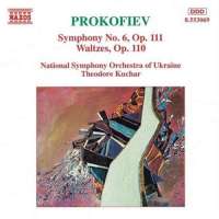 PROKOFIEV: Symphony No. 6, Waltz Suite
