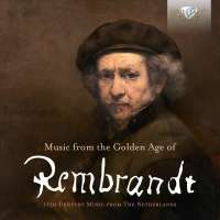 Music from the Golden Age of Rembrandt