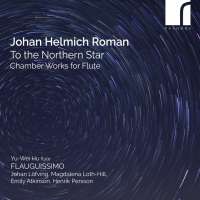 Roman: To the Northern Star - Chamber Works for Flute