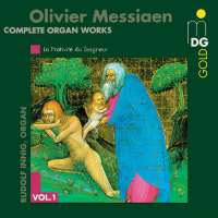 Messaen: Complete Organ Works vol. 1
