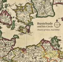Buxtehude and his Circle - Förster; Buxtehude; Geist; Bruhns; Tunder