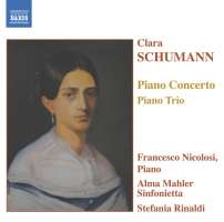 SCHUMANN Clara: Piano Concerto in A Minor; Piano Trio in G Minor