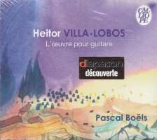 Villa-Lobos: L'oeuvre pour guitare