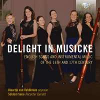 Delight in Musicke: English Songs and Instrumental Music of the 16th and 17th Century