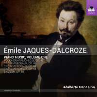 Jaques-Dalcroze: Piano Music Vol. 1