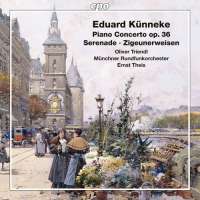 Künneke: Piano Concerto op. 36; Zigeunerweisen; Serenade