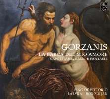 Gorzanis: La Barca del mio Amore - napolitane, balli e fantasie