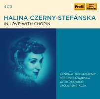 Halina Czerny-Stefańska - In Love with Chopin