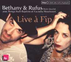 Bethany & Rufus; Live à FIP