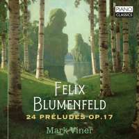 Blumenfeld: 24 Preludes Op.17