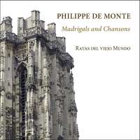 de Monte: Madrigals and Chansons