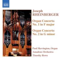 RHEINBERGER: Organ concertos 1 & 2