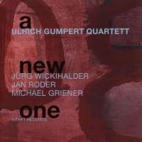 Ulrich Gumpert Quartett: A New One