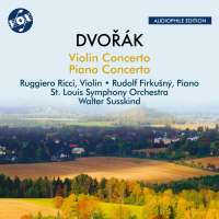 Dvorak: Violin Concerto; Piano Concerto