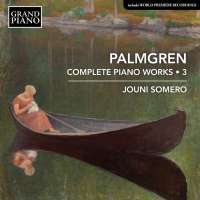 Palmgren: Complete Piano Works Vol. 3