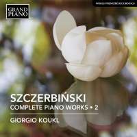 Szczerbiński: Piano Works Vol. 2