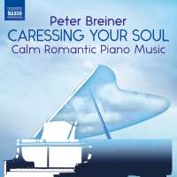 Caressing Your Soul - Calm Romantic Piano Music