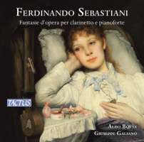 Sebastiani: Operatic Fantasias