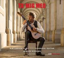 Ta' Mig Med - Kim Larsen Songs for Classical Guitar