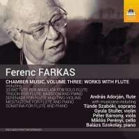 Farkas: Chamber Music Vol. 3 - Works with Flute