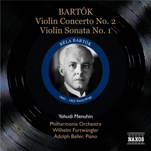 Bartok: Violin Concerto No. 2, Sonata No. 1 for Violin and Piano - nagr. 1947 & 1953