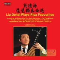 Liu Dehai plays Pipa Favourites - Nine Pieces for Pipa Solo
