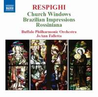Respighi: Vetrate di chiesa, Impressioni Brasiliane,  Rossiniana Buffalo
