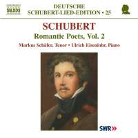 Schubert: Lied Edition 25 - Romantic Poets Vol. 2