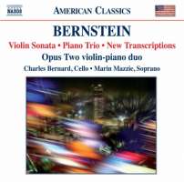 Bernstein: Violin Sonata, Piano Trio, New Transcriptions