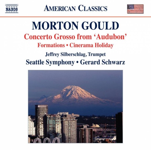 Gould: Concerto Grosso from Audubon, Formations, Cinerama Holiday