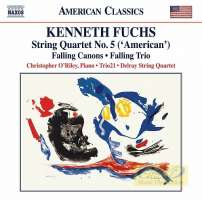 Fuchs: String Quartet No. 5 “American”, Falling Canons, Falling Trio