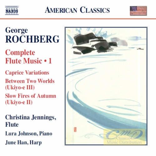 Rochberg: Complete Flute Music Vol. 1