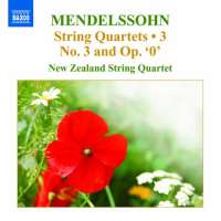 Mendelssohn: String Quartets Vol. 3 - No. 3 and op. "0"