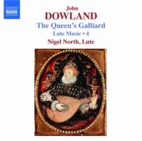 DOWLAND: The Queen's Galliard, Complete Lute Music Volume 4