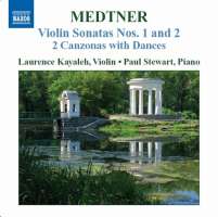 Medtner:  Works for Violin & Piano Vol. 2 - Violin Sonatas Nos. 1 & 2