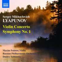 Lyapunov: Violin Concerto, Symphony No. 1
