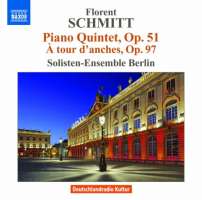 Schmitt: Piano Quintet op. 51, À tour d’anches, Op. 97