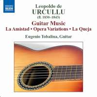 Urcullu: Guitar Music - La Amistad, Opera Variations, La Queja