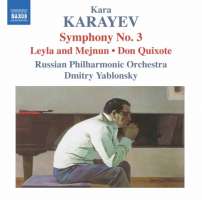 Karayev: Symphony No. 3,  Leyla and Mejnun, Don Quixote