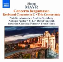 Mayr: Concerto bergamasco, Keyboard Concerto, Trio Concertante