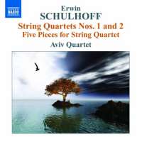 Schulhoff: String Quartets Nos. 1 and 2, Five Pieces for String Quartet