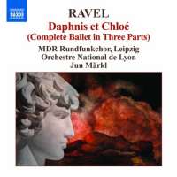 Ravel: Daphnis et Chloe (Complete Ballet in Three Parts)