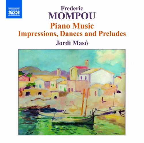 Mompou: Piano Music 6 - Impressions, Dances & Preludes