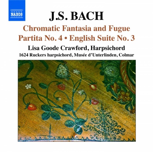 BACH: Chromatic Fantasia and Fugue, Partita No. 4, English Suite No. 3