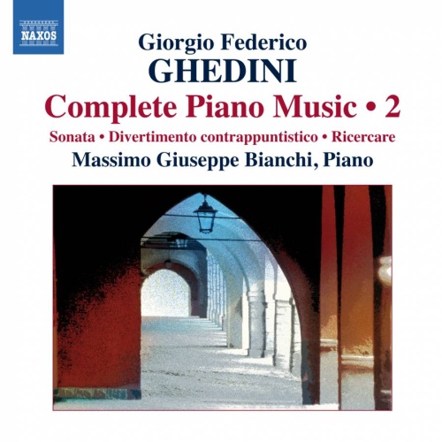 Ghedini: Complete Piano Music Vol. 2