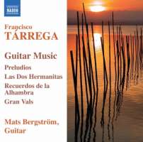 TARREGA: Guitar Music - Preludios, Las Dos Hermanitas, Recuerdos de la Alhambra, Gran vals