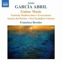 Garcia Abril: Guitar Music - Fantasia Mediterranea, Evocaciones, Sonata del Portico, 3 Preludios Urbanos