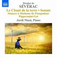 Sévérac: Piano Music Vol. 3 - Le Chant de la terre, Sonate