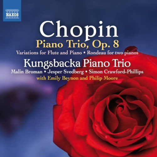 Chopin: Piano Trio Op. 8, Rondeau for two pianos, Variations for flute & piano, Valse mélancolique, Mazurka