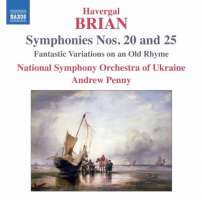 Havergal Brian: Symphonies Nos. 20 and 25